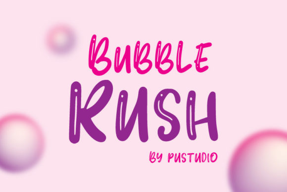 Bubble Rush Font: A Display Typeface for Playful Campaigns