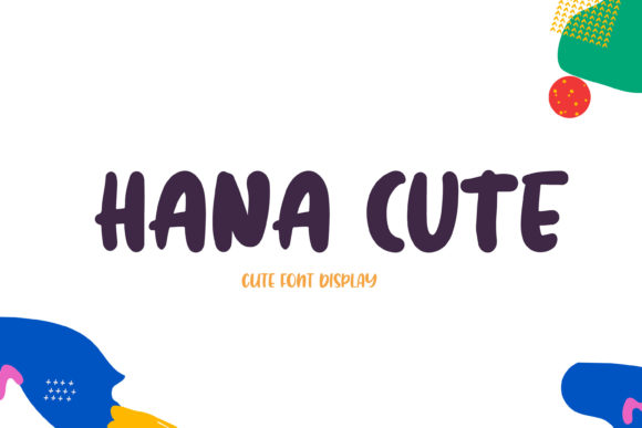 Hana Cute Font: A Fresh Display Typeface for Editorial Joy
